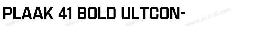 Plaak 41 Bold UltCon字体转换 Plaak 41 Bold UltCon字体转换